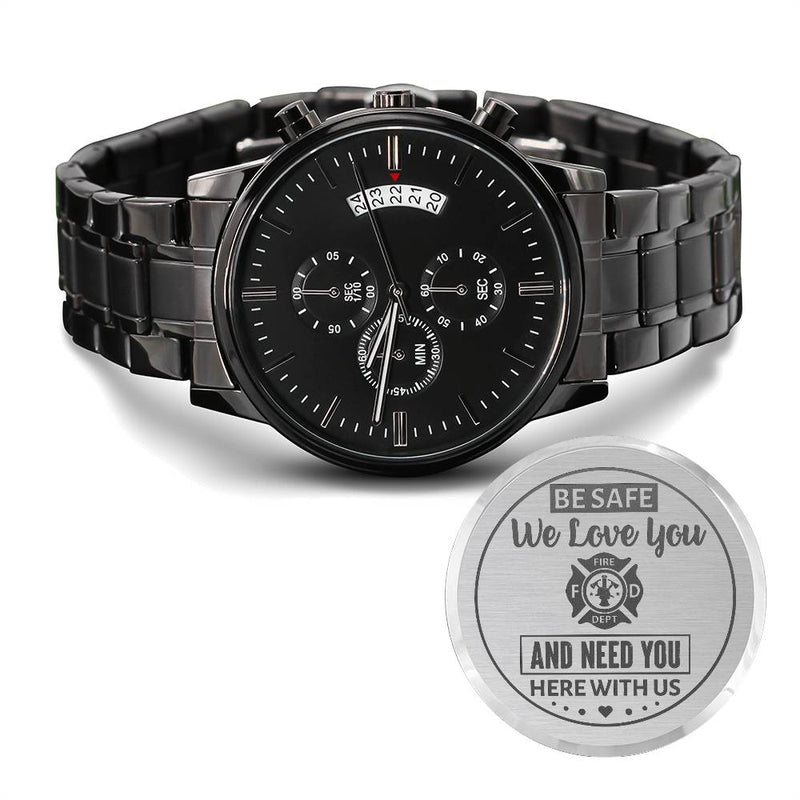 To My Firefighter Husband Need You Here With Us (Charcoal Black) – Men's Watch